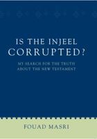 Is the Injeel Corrupted? 1938512154 Book Cover