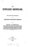 Die Nutzpflanzen Griechenlands - Primary Source Edition 1017587647 Book Cover