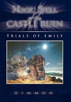 Magic Spell of the Castle Ruin 1450007732 Book Cover