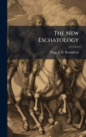 The New Eschatology 1023270331 Book Cover