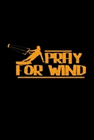 Pray for wind: 6x9 Windsurfing blank with numbers paper notebook notes 1677209933 Book Cover