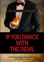 If You Dance With The Devil 1304724107 Book Cover