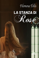 LA STANZA DI ROSE B0C1J2GSP6 Book Cover