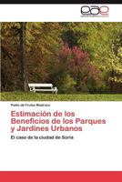 Estimacion de Los Beneficios de Los Parques y Jardines Urbanos 3846572284 Book Cover