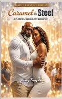 Caramel & Steel: A Platinum Chocoate Romance (The Ebony M. Elites) 197221702X Book Cover