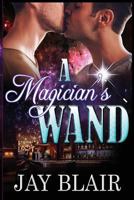 A Magician's Wand 1542599229 Book Cover