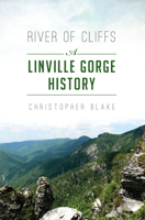 River Of Cliffs: A Linville Gorge Reader 1625858841 Book Cover