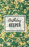 Birthday Keeper: Record All Your Important Dates to Remember Month by Month Diary 5x8 Inch Notebook (volume 16) 1082221104 Book Cover
