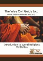 The Wise Owl Guide To... Dantes Subject Standardized Test (Dsst) Introduction to World Religions Third Edition 1723929298 Book Cover