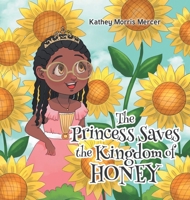 The Princess Saves the Kingdom of Honey B0CK9B2DSG Book Cover