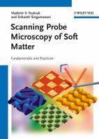 Scanning Probe Microscopy of Soft Matter: Fundamentals and Practices 3527327436 Book Cover