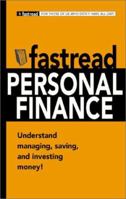 Fastread Personal Finance: Learn How to Manage, Save, and Invest Your Money! (For Those of Us Who Don't Have All Day!) 158062510X Book Cover