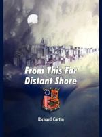 From This Far Distant Shore 1425942865 Book Cover