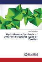 Hydrothermal Synthesis of Different Structural Types of Zeolites 3659365726 Book Cover