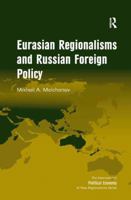 Eurasian regionalisms and Russian foreign policy 1409435342 Book Cover