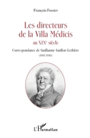 Les directeurs de la Villa Médicis au XIXe siècle: Correspondance de Guillaume Guillon-Lethière (1807-1816) (French Edition) 2343147094 Book Cover