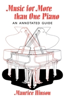 Music for More Than One Piano: An Annotated Guide 0253214572 Book Cover