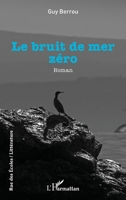 Le bruit de mer zéro 2336419092 Book Cover
