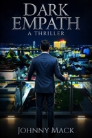 Dark Empath: A Thriller B0GSWP9RY2 Book Cover