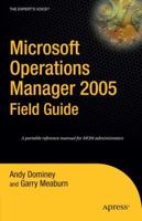 Microsoft Operations Manager 2005 Field Guide (Expert's Voice) 1590597095 Book Cover