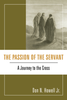 The Passion of the Servant 149825232X Book Cover