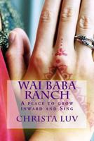 Wai Baba Ranch 1508707421 Book Cover