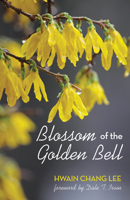 Blossom of the Golden Bell 1532611382 Book Cover