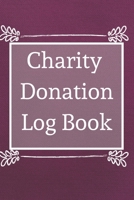 Charity Donation Log Book: Non-Profit Administration & Finance Record Book, Simple Book Keeping, Minimalist 1676841431 Book Cover