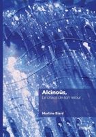 Alcinoüs, le chaos de son retour: Le chaos de son retour (French Edition) 2414811137 Book Cover