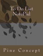 To Do List NotePad : To Do List Notebook 1985744872 Book Cover