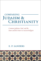 Comparing Judaism and Christianity: Common Judaism, Paul, and the Inner and the Outer in Ancient Religion 1506406076 Book Cover