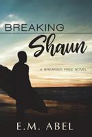 Breaking Shaun 1499702949 Book Cover