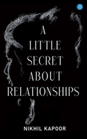 A Little Secret About Relationships 9359891924 Book Cover