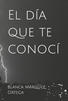 El día que te conocí B09GZ7VJ3K Book Cover