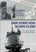 Der Stier von Scapa Flow: Feindfahrten auf U-47 Bootsmaat Willy Meyer 3347366166 Book Cover