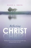 Reflecting Christ 082800305X Book Cover