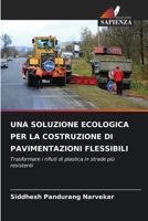 Una Soluzione Ecologica Per La Costruzione Di Pavimentazioni Flessibili (Italian Edition) 6207814711 Book Cover