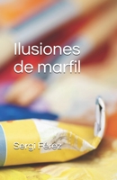 Ilusiones de marfil 1482367092 Book Cover