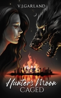 Hunter's Moon: Caged Book #4 0648706990 Book Cover