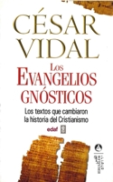 Los Evangelios Gnosticos / the Gnostic Gospels (Jesus De Nazaret Biblioteca / Jesus of Nazareth Library) 8441420068 Book Cover