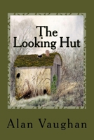 The Looking Hut 1539012204 Book Cover