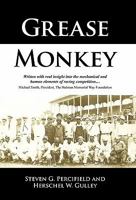 Grease Monkey: Races, Racers, and Racism, Collide Head-On 1450280641 Book Cover