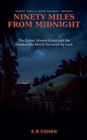 Ninety Miles from Midnight B0HF1VRGJL Book Cover
