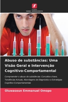 Abuso de substâncias: Uma Visão Geral e Intervenção Cognitivo-Comportamental (Portuguese Edition) 6208067588 Book Cover