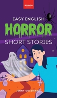 Easy English Horror Short Stories: 9 Spooky Tales for Adventurous English Learners 6192642214 Book Cover