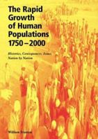 The Rapid Growth of Human Populations 1750-2000: Histories, Consequences, Issues, Nation by Nation 0906522218 Book Cover