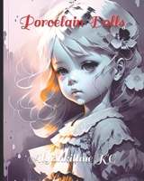 Porcelain Dolls B0C7S7TL97 Book Cover