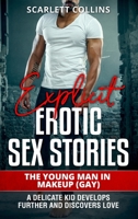 Explicit Erotic Sex Stories: The Young man in Makeup (GAY): A delicate kid develops further and discovers love 180147799X Book Cover