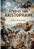 Etudes sur Aristophane (French Edition) 2322864870 Book Cover
