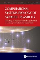 Computational Systems Biology of Synaptic Plasticity: Modeling of Biochemical Pathways Related to Memory Formation and Impairement 1786343371 Book Cover